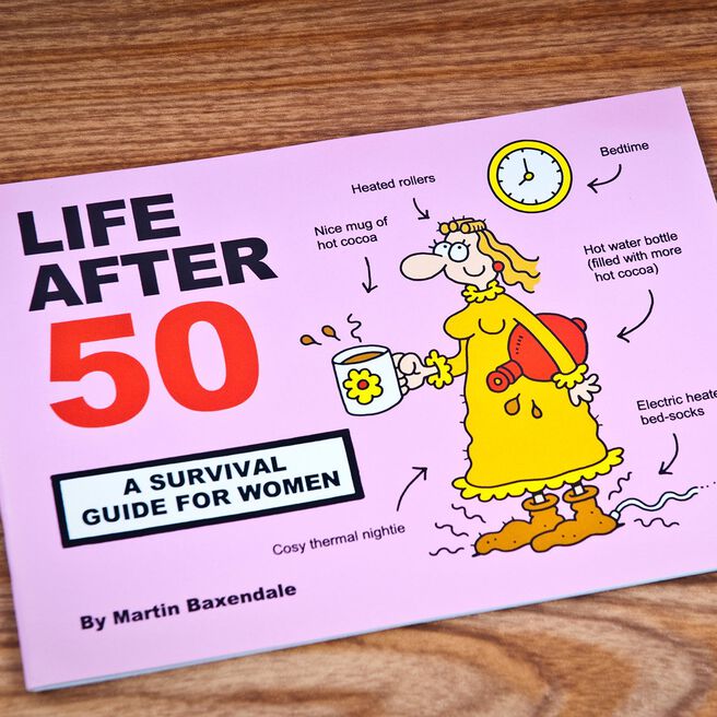 Martin Baxendale Life After 50 - Survival Guide for Women
