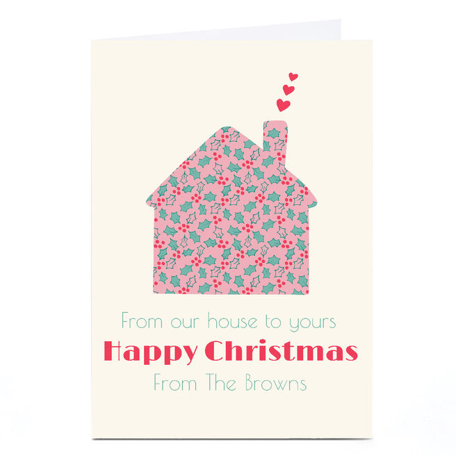 Personalised Sazerelli Designs Christmas Card - From Our House to Yours