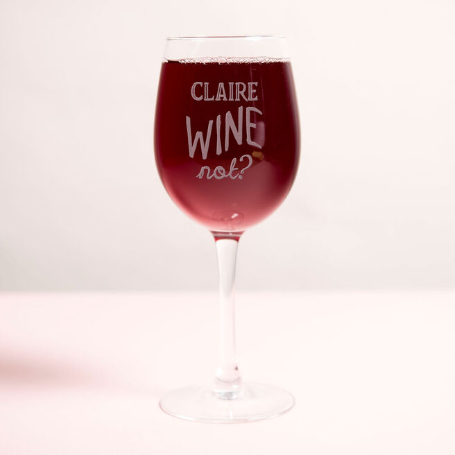 Personalised Wine Glass - Wine Not?
