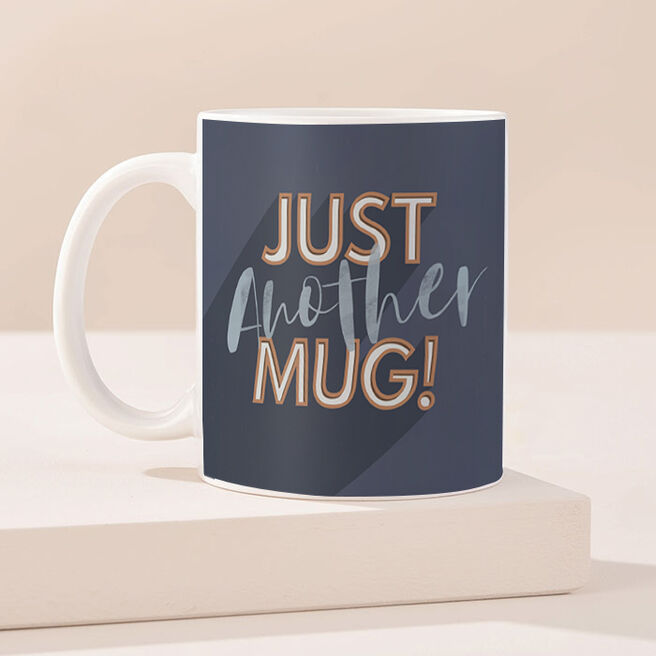 Personalised Mug - Just Another Mug