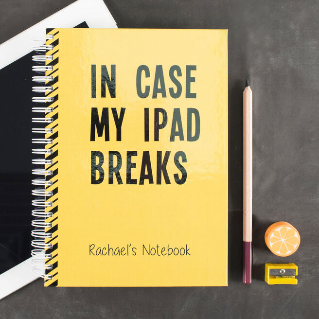 Personalised Notebook - In Case My iPad Breaks