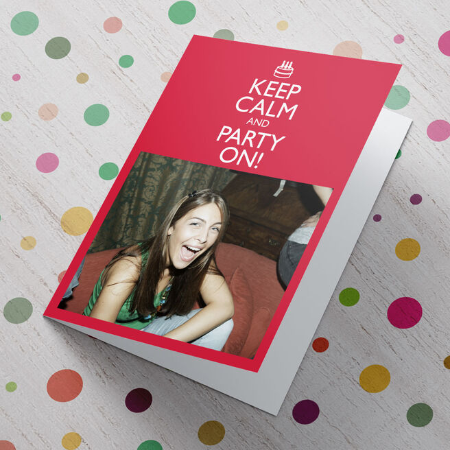 Photo Upload Card - Keep Calm And Party On