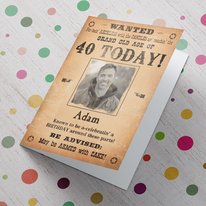 Photo Upload Card - Wanted, Birthday Today 40th