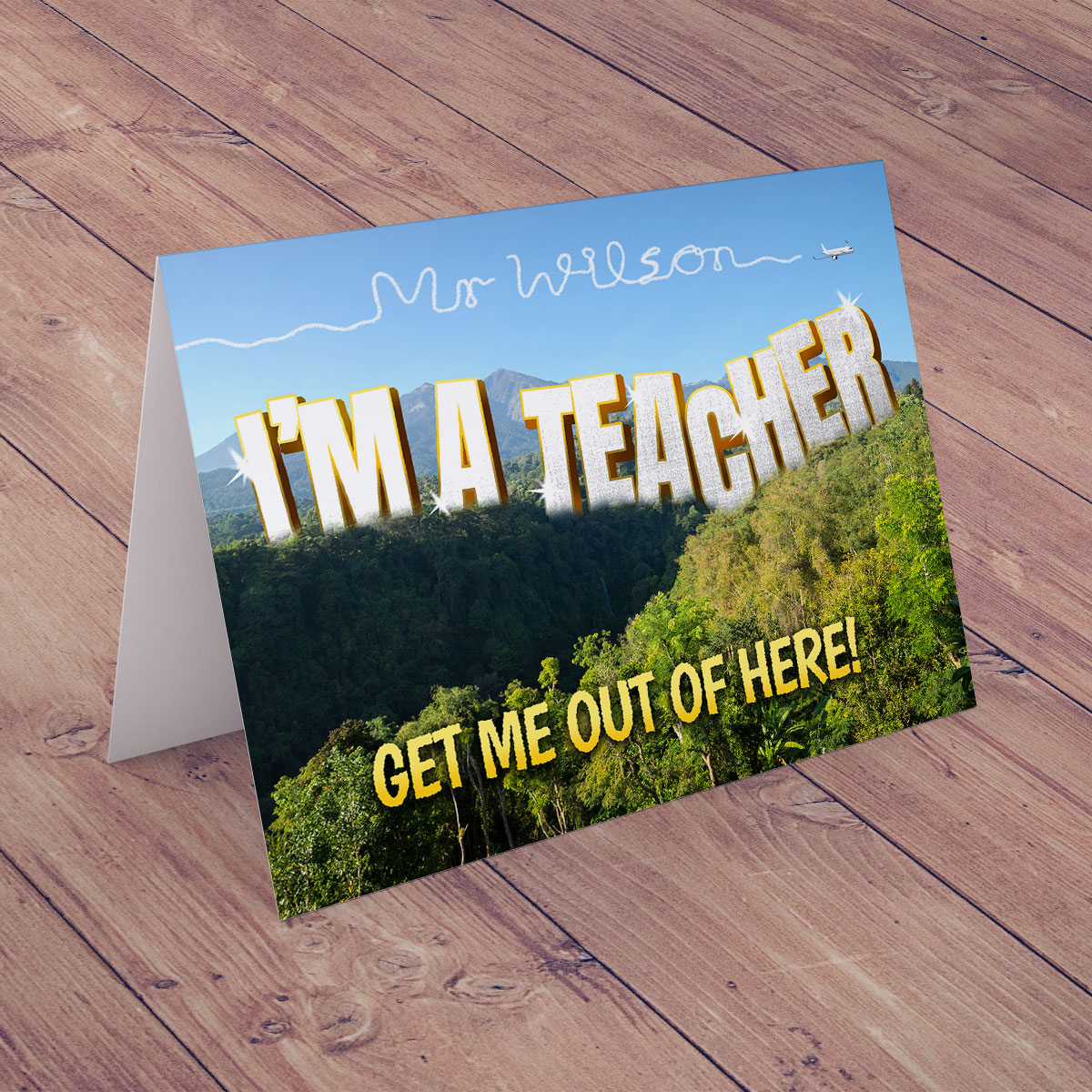 Personalised Card - I'm A Teacher Get Me Out Of Here