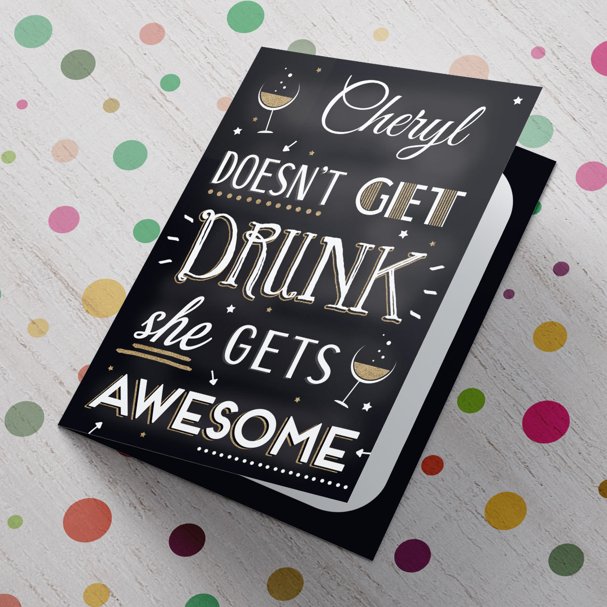 Personalised Card - Doesn't Get Drunk She Gets Awesome