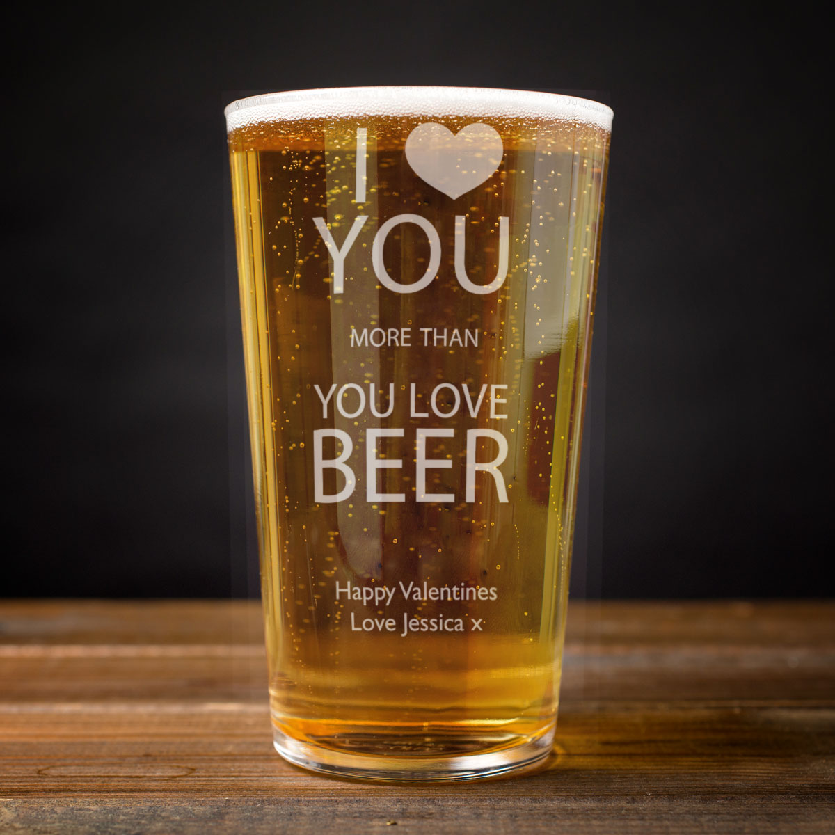 Personalised Pint Glass - I Love You More Than Beer