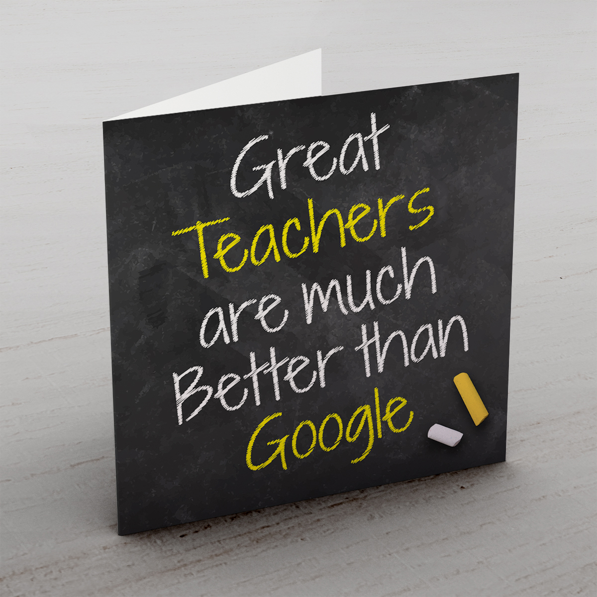 Personalised Card - Teachers Are Better Than Google