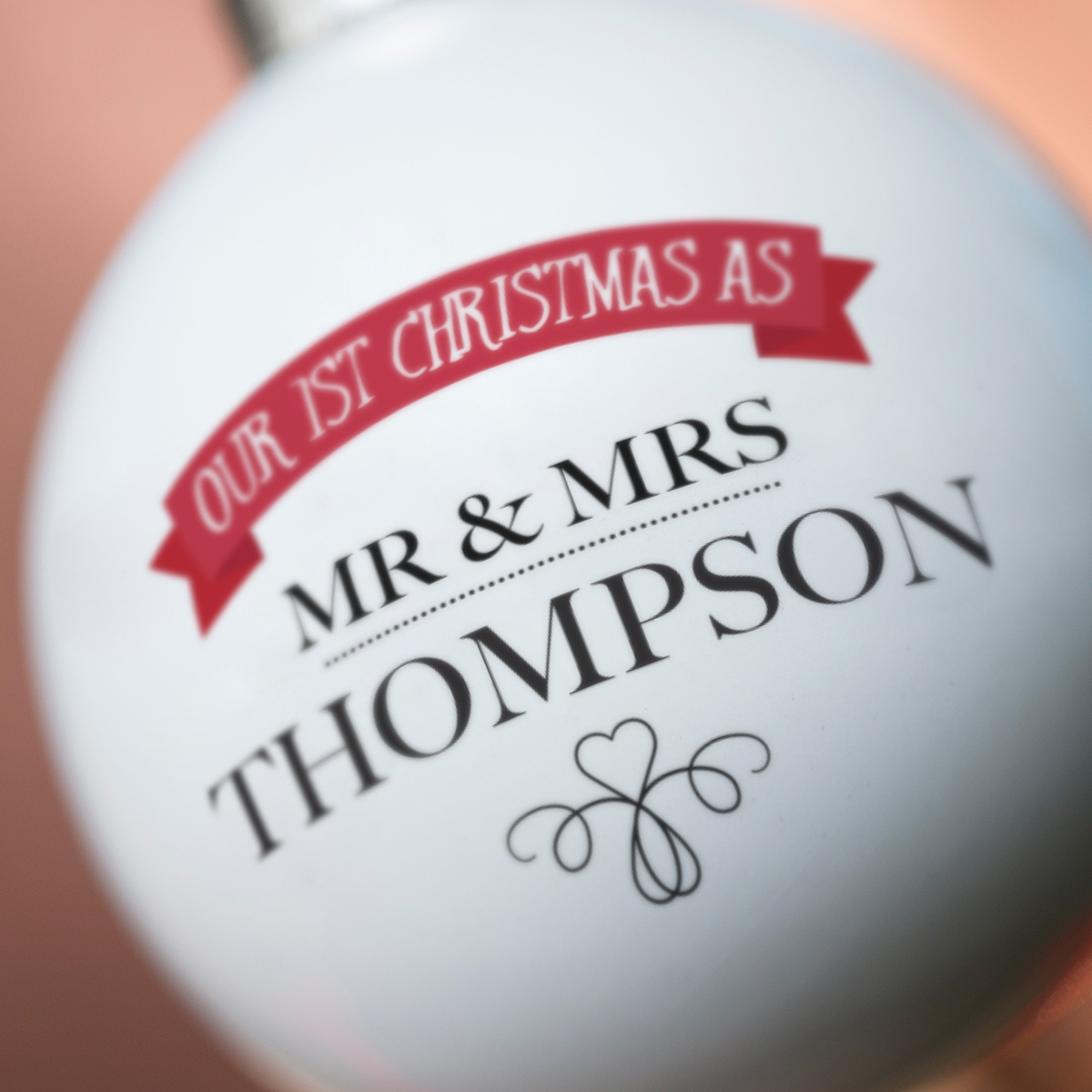 Personalised Bauble - Our First Christmas As Mr & Mrs
