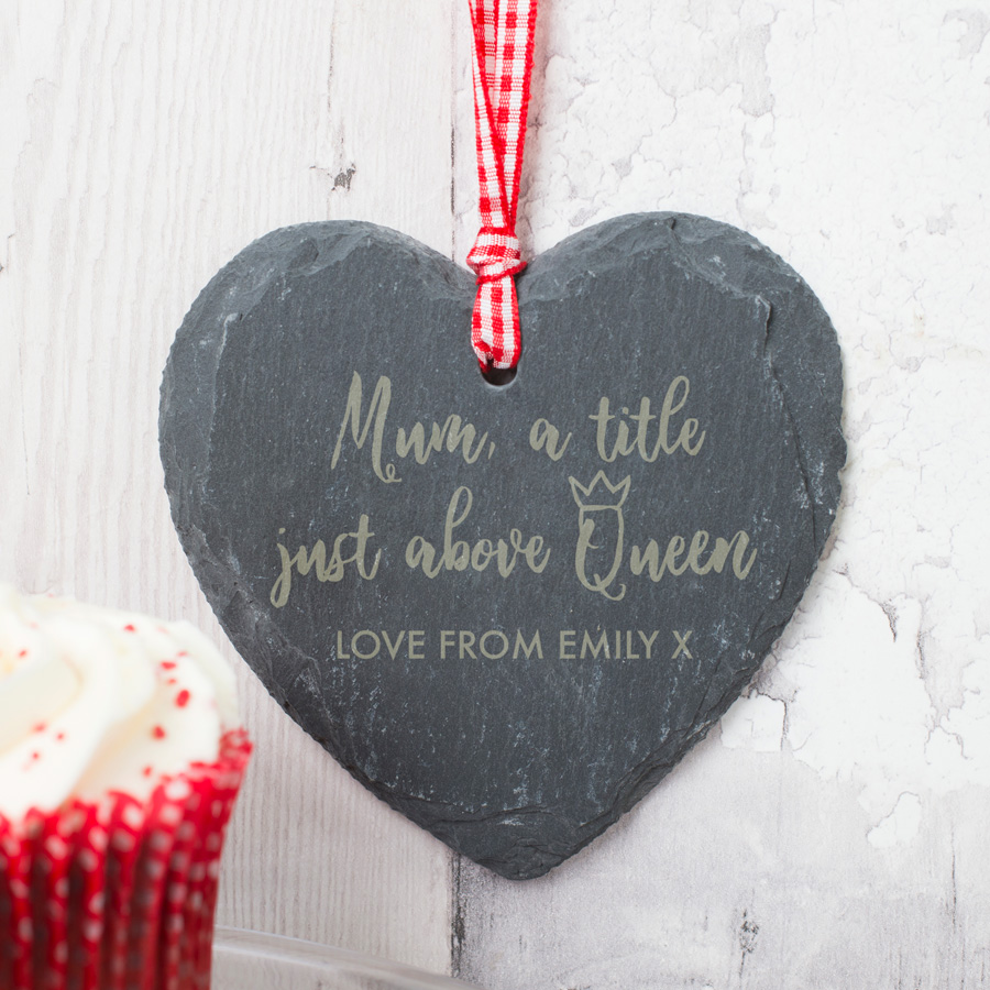 Personalised Heart-Shaped Slate Hanging Keepsake - Mum, A Title Just Above Queen
