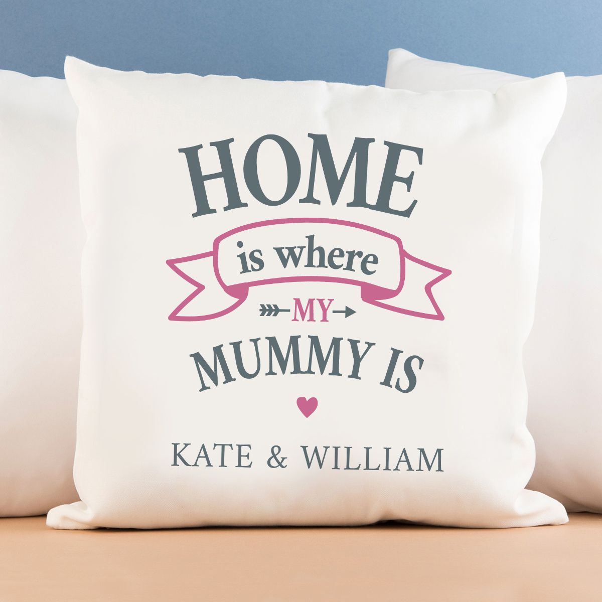 Personalised Cushion - Home Is Where Mummy Is