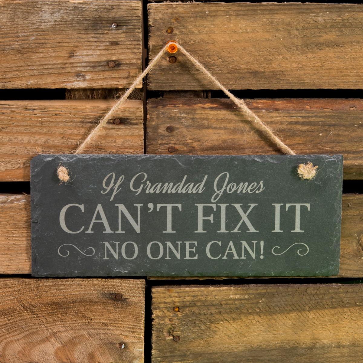 Personalised Hanging Slate Sign - If They Can't Fix It, No One Can
